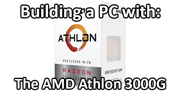 AMD Athlon 3000G.