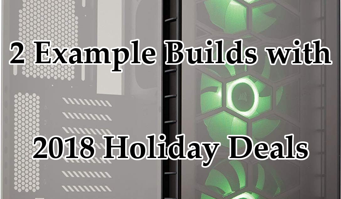 pc-builds-2018-holiday-deals