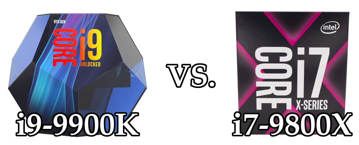 i9-9900k vs i7-9800x