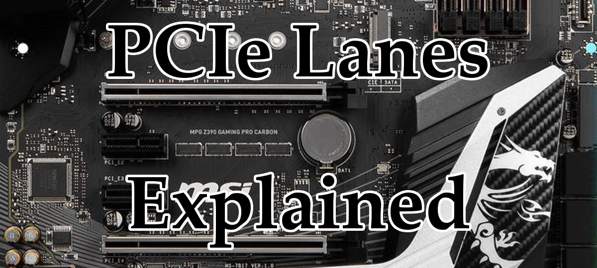 PCIe Lanes解释说明